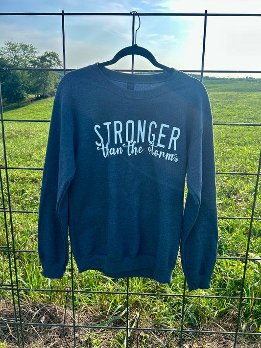 STRONGER THAN THE STORM CREWNECK
